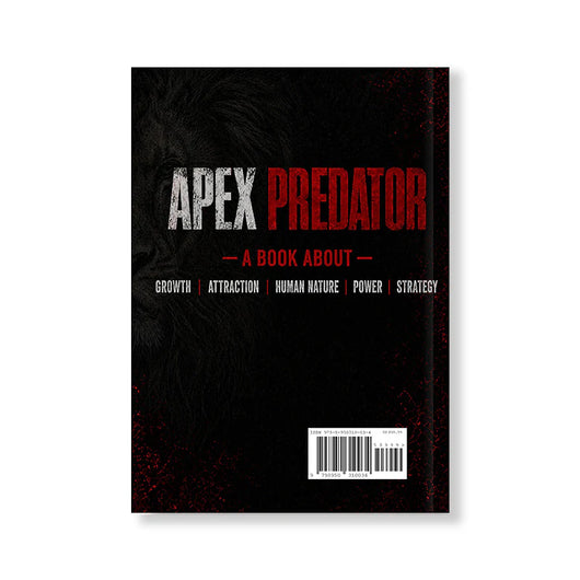 Apex Predator — A Book About Growth, Attraction, Human Nature, Power & Strategy