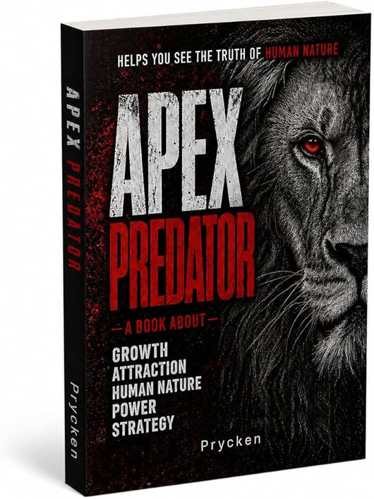 Apex Predator — A Book About Growth, Attraction, Human Nature, Power & Strategy