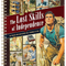 The Lost Skills of Independence — 200 Life-Saving Skills for Home, Family & Emergency Preparedness